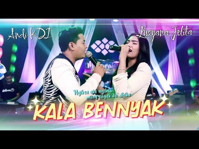 Kala Bennyak - Lusyana Jelita Ft. Andi KDI  (Official Live Music) class=