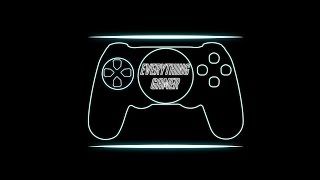 Everything Gamer Trailer - Getting Started