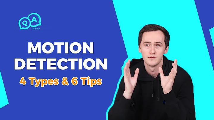 4 Types of Reolink Motion Detection Cameras Explained | You Ask, We Answer