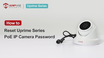 How to reset Uprime Series PoE IP Camera password