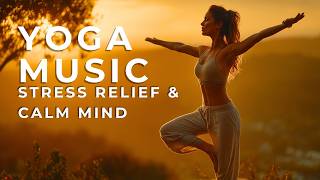 2 Hour Yoga Music | Stress Relief & Calm Mind