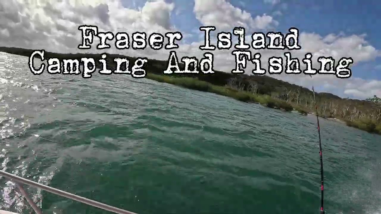 Fraser island Camping And Fishing
