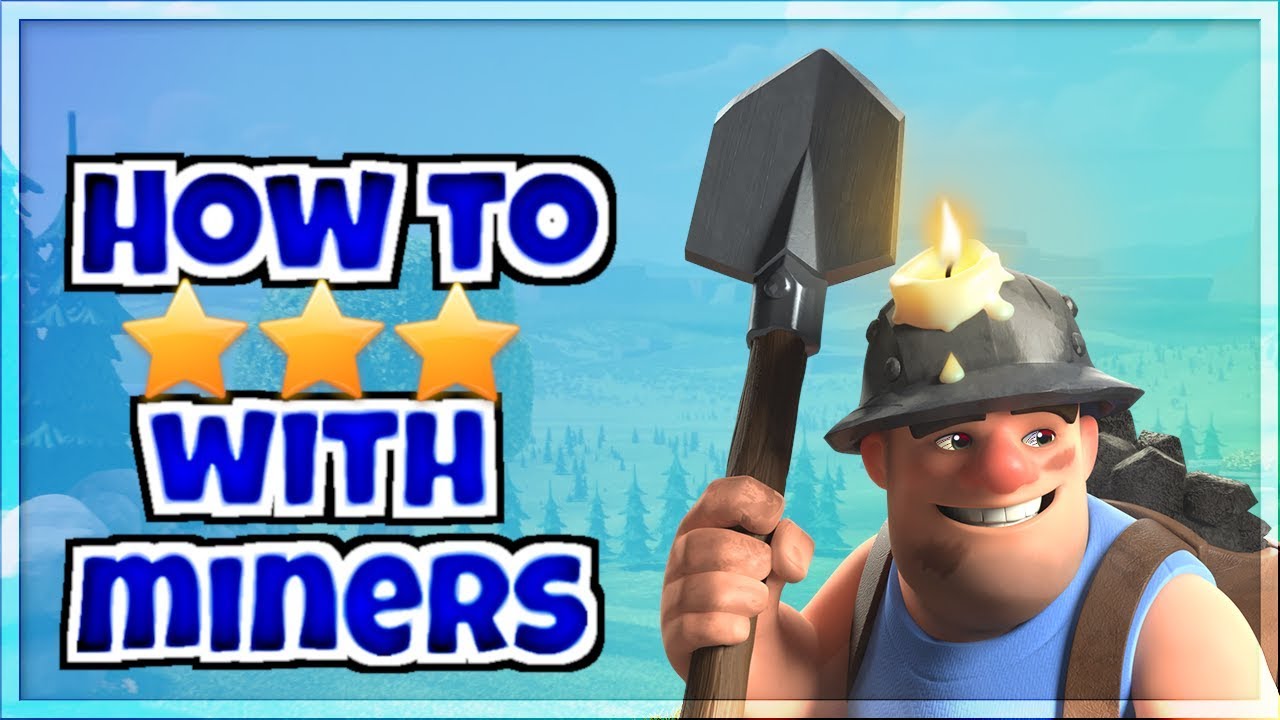 NEW Mass Miner Attack Strategy Guide | Best 3 Star War Strategy | Clash of Clans
