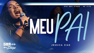 Meu Pai - Jéssica Dias | GBA Stage - Ao Vivo