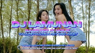 DJ LAMUNAN II YANG KALIAN CARI CARI BASS NGUK NGUK II BY YULIA REVOLUTION X FIKY DISCJOKEY 