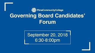 Pima Community College BOG Candidates Forum Pima Community College BOG Candidates Forum