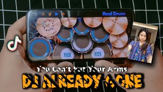 DJ ALREADY GONE TIKTOK VIRAL REMIX FULL BASS | DJ YOU CAN'T PUT YOUR ARMS AROUND | REAL DRUM COVER