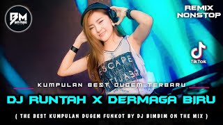DJ BEST NEW FUNKOT‼️|| DJ RUNTAH ( DJ BIWIR BEUREM BEUREUM JAWER HAYAM )‼️|| DJ DERMAGA BIRU 2022‼️