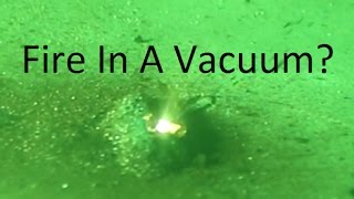 Is Fire Possible in a Vacuum?