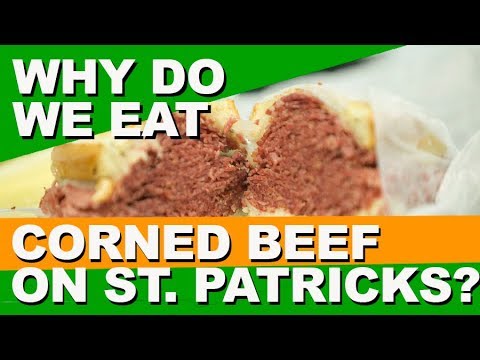 Why Do Americans Eat Corned Beef On St. Patrick's Day?