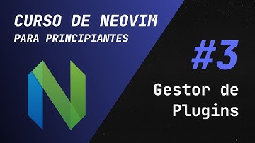 Curso de Vim y Neovim - #3 Instalando un gestor de plugins