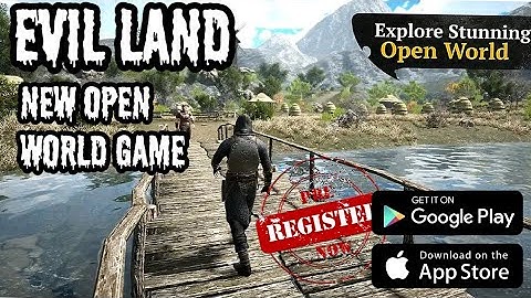 Evil Land New Open world Android/iOS Game
