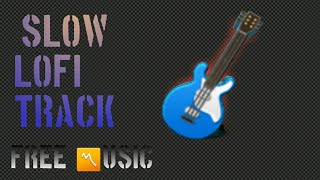 Music - Slow Lofi Track (Copyright Free Music)