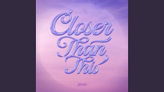 Jimin (지민) 'Closer Than This'  Audio