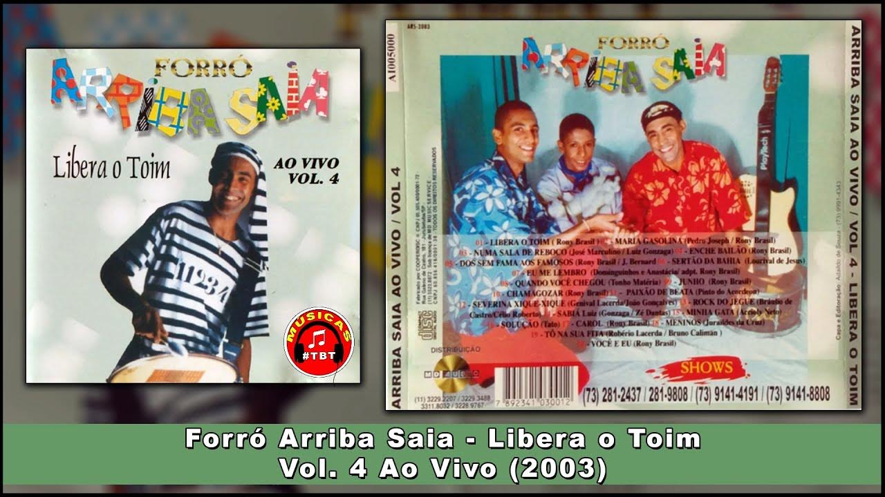 CD Forró Arriba Saia - Libera o Toim Vol 4 (2003) | Completo [Áudio 320  Kbps] - YouTube