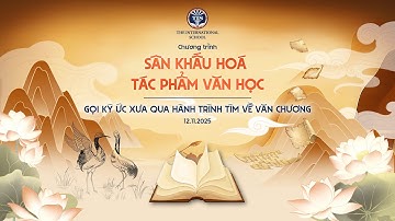 Sân khấu hóa tác phẩm văn học: Tiết mục Cái chúc thư - Lớp 8 | Trường Quốc Tế TIS