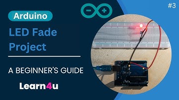 #3  Fading LED with Arduino | Project for Beginner