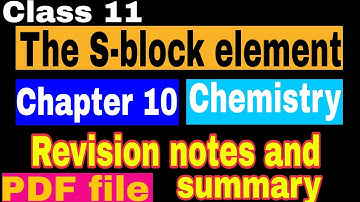 The s block element !! Chapter 10 !! Chemistry revision notes and summary !! Class 11 !! NCERT books