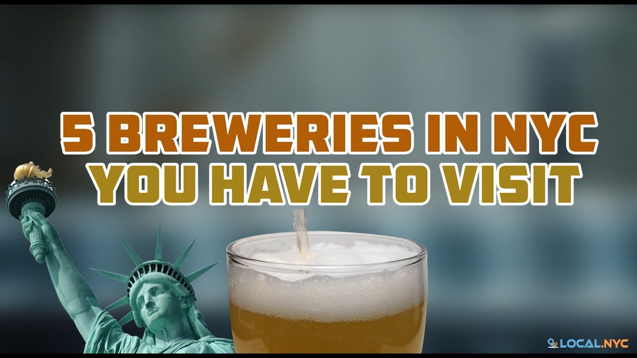 5 Breweries in NYC You Have To Visit