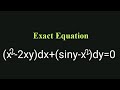 (x^2-2xy)dx+(siny-x^2)dy=0 #ExactEquation L522 @MathsPulseChinnaiahKalpana