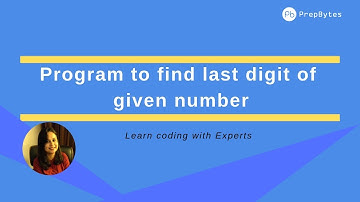 Program to find Last Digit of given number - C/C++/Java