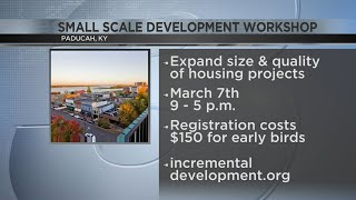 Famous Paducah schedules small-scale development workshop Wealth