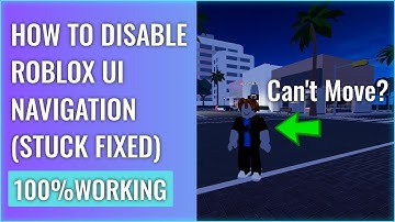 DISABLE ROBLOX UI NAVIGATION (NEW FIX) | How To Disable Roblox UI Navigation (STUCK FIXED)