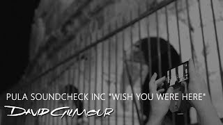 Vignette de la vidéo "David Gilmour - Pula soundcheck inc. ‘Wish You Were Here’"