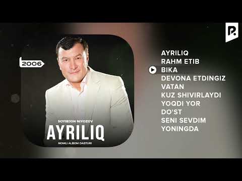 Soyibjon Niyozov - Ayriliq nomli albom dasturi 2006