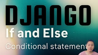 How To Start Coding Django | If and Else statements