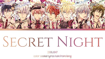 IDOLiSH7 - SECRET NIGHT (Anime Size) (kan/rom/eng color coded lyrics)