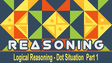 Logical Reasoning | Dot Situation | Part 1  | SSC BANK RAILWAYS Exams