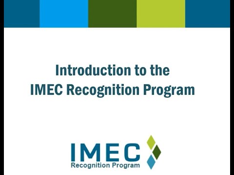 Pre-Examiner Training Module #1: Introduction to the IMEC Recognition  Program