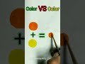 Color vs Color 😱 | Colours Mixing | Orange vs Yellow #shorts #art #youtubeshorts