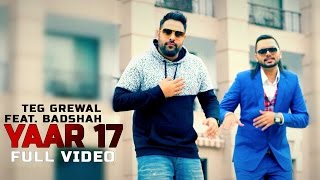 Teg grewal is back with yet another beautiful song "yaar 17" which has
sensational badshah featuring on it.this second single from grewal's
debut albu...