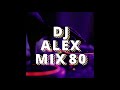 DJ ALEX MIX, 80