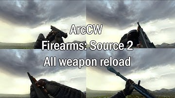 [ArcCW]-Firearms: Source 2 All weapon reload