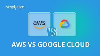 AWS vs Google Cloud | Difference Between AWS And Google Cloud | Cloud Computing | Simplilearn