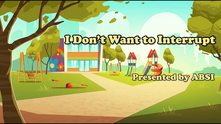 Social and Emotional Learning: I Don't Want to Interrupt🛑