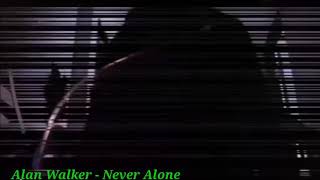 Alan Walker - Never Alone