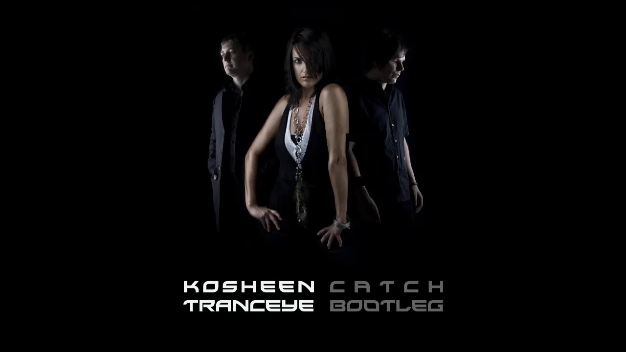 Kosheen - Catch (TrancEye Bootleg)