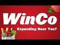Winco  expanding near you