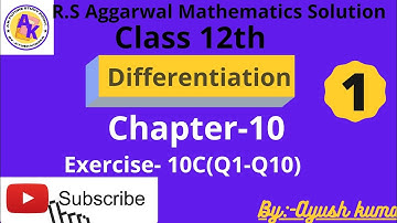 #RS Agrawal differentiation exercise 10C solution part 1||differentiation||EX:-10C solution part:-1