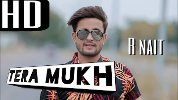 Tera Mukh | (Full Song) | R Nait | Latest Punjabi Song 2019 | Punjabi Music