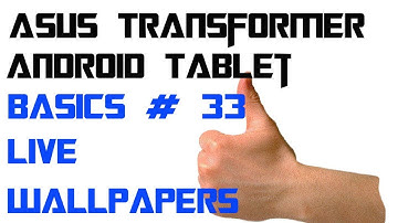 Basics: #33 Live Wallpapers - Asus Transformer Prime (TF201, TF300, TF700)