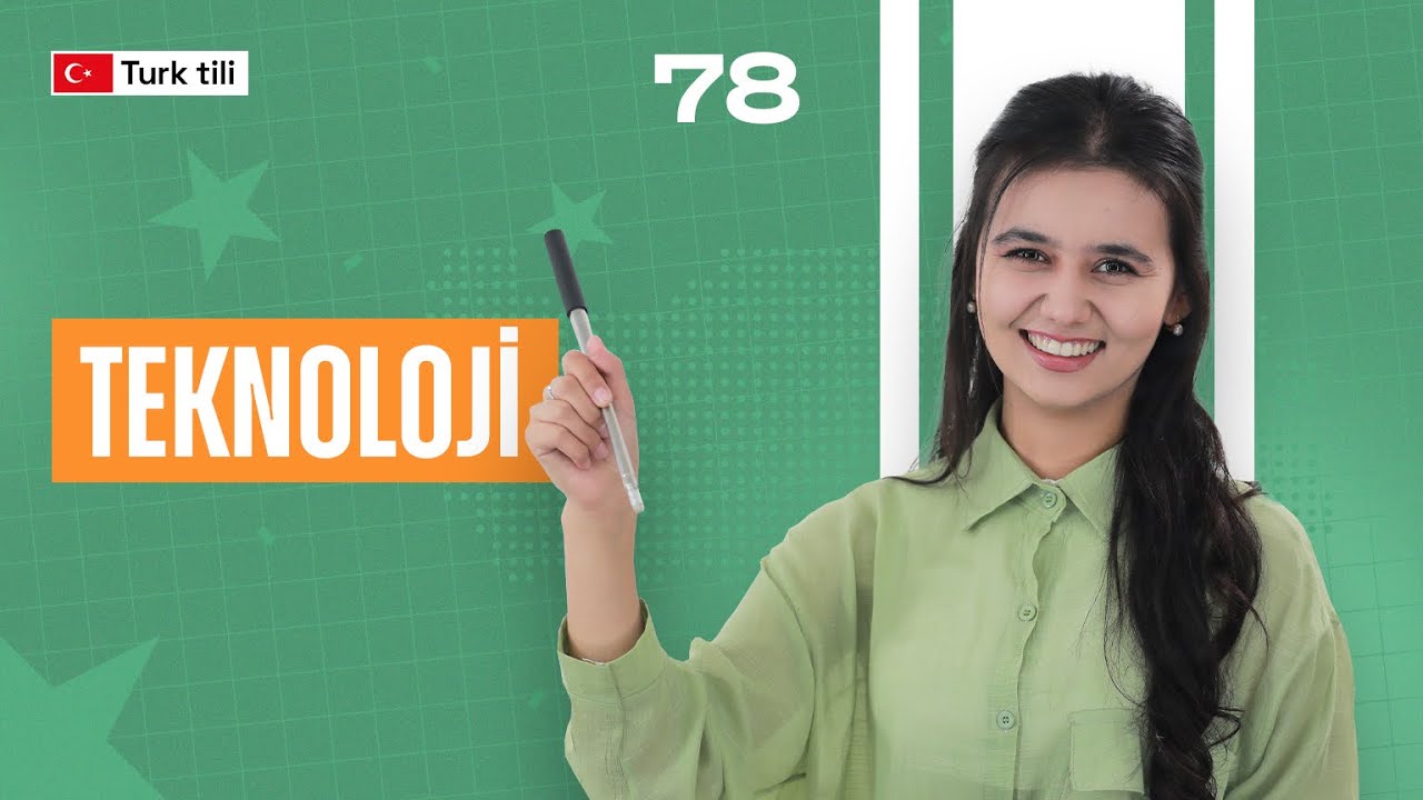 Teknoloji̇ | 78-dars | Turk tilidan so'zlashuv darslari