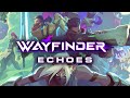 Wayfinder echoes new gameplay showcase