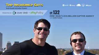 How I Built A $16 Million Captive Agency with Kirk Fuqua