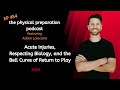 Adam Loiacono on Acute Injuries, Respecting Biology, and the Bell Curve of Return to Play