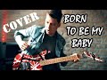 BORN TO BE MY BABY - BON JOVI | Guitar Cover